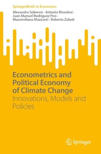 Econometrics and Political Economy of Climate Change: Innovations, Models and Policies.