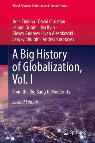 A Big History of Globalization, Vol. I: From the Big Bang to Modernity. Second Edition 2026