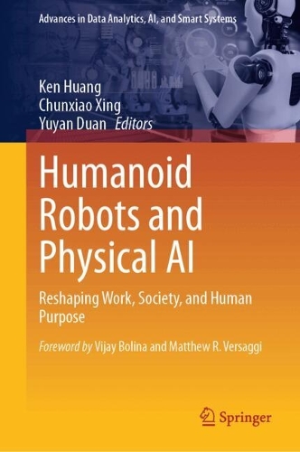 Humanoid Robots and Physical AI: Reshaping Work, Society, and Human Purpose.