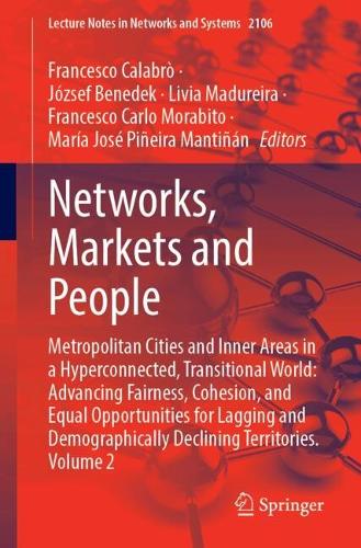 Networks, Markets and People: Metropolitan Cities and Inner Areas in a Hyperconnected, Transitional World: Advancing Fairness, Cohesion, and Equal Opportunities for Lagging and Demographically Declining Territories. Volume 2.