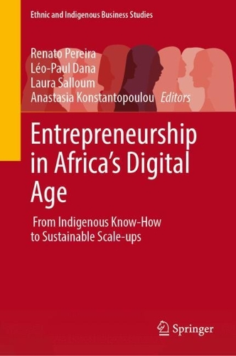 Entrepreneurship in Africa's Digital Age: ?From Indigenous Know-How to Sustainable Scale-ups.