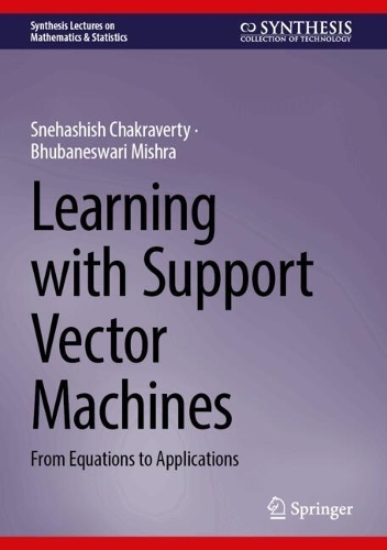 Learning with Support Vector Machines: From Equations to Applications.