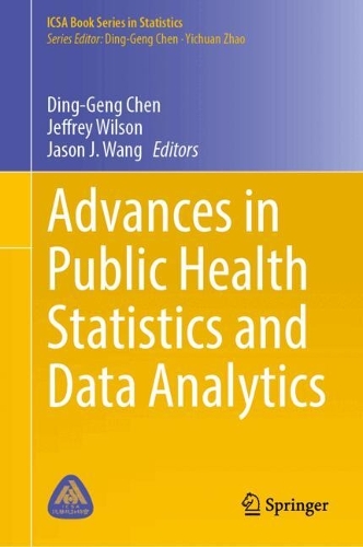 Advances in Public Health Statistics and Data Analytics.