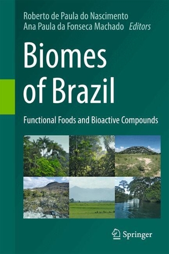 Biomes of Brazil: Functional Foods and Bioactive Compounds.