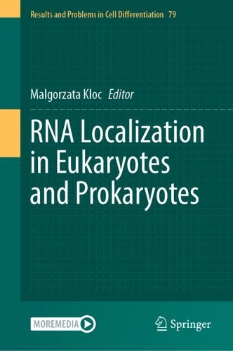 RNA Localization in Eukaryotes and Prokaryotes.