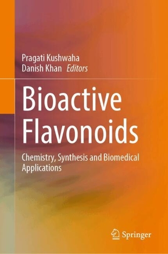 Bioactive Flavonoids: Chemistry, Synthesis and Biomedical Applications.