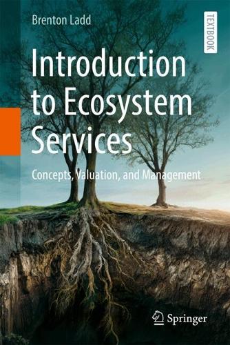 Introduction to Ecosystem Services: Concepts, Valuation, and Management.