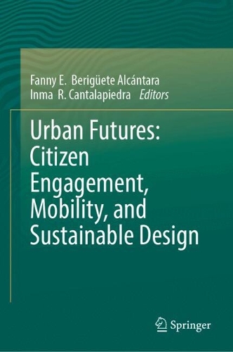 Urban Futures: Citizen Engagement, Mobility, and Sustainable Design.