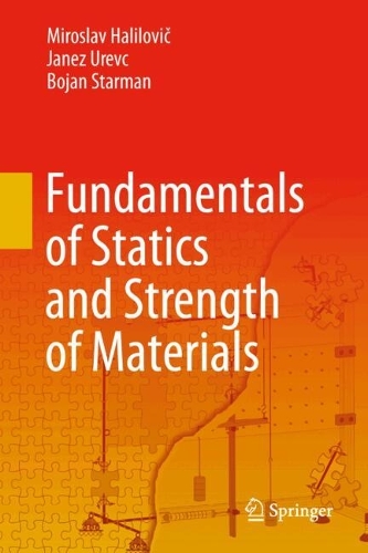 Fundamentals of Statics and Strength of Materials.
