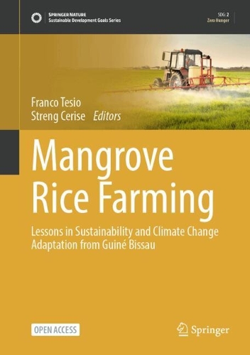 Mangrove Rice Farming: Lessons in Sustainability and Climate Change Adaptation from Guine Bissau.