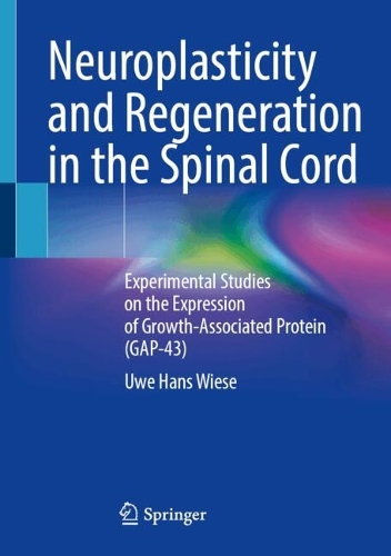 Neuroplasticity and Regeneration in the Spinal Cord: Experimental Studies on the Expression of Growth-Associated Protein (GAP-43).