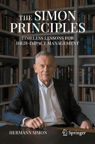 The Simon Principles: Timeless Lessons for High-Impact Management.