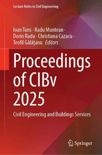 Proceedings of CIBv 2025: Civil Engineering and Buildings Services.