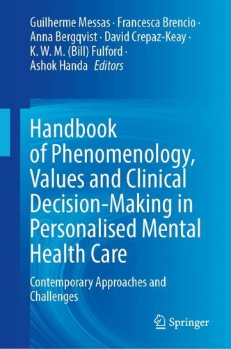 Handbook of Phenomenology, Values and Clinical Decision-Making in Personalised Mental Health Care: Contemporary Approaches and Challenges.
