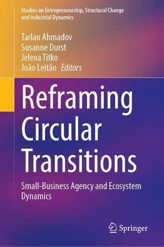 Reframing Circular Transitions: Small-Business Agency and Ecosystem Dynamics.