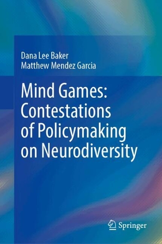 Mind Games: Contestations of Policymaking on Neurodiversity.