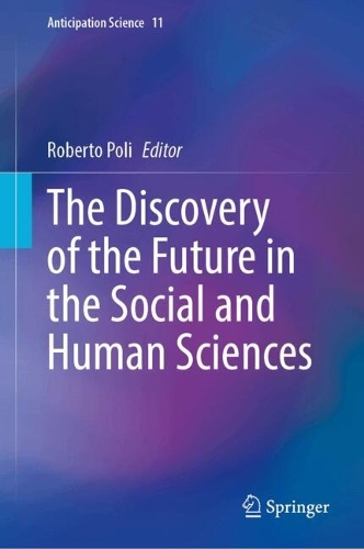 The Discovery of the Future in the Social and Human Sciences.