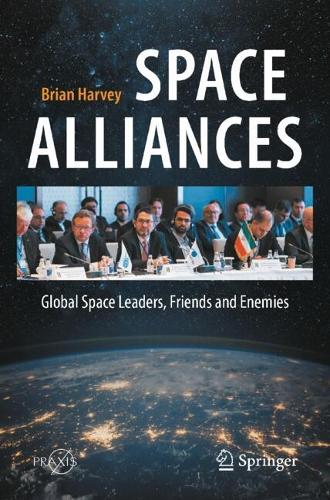 Space Alliances: Global Space Leaders, Friends and Enemies.