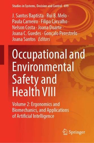 Occupational and Environmental Safety and Health VIII: Volume 2: Ergonomics and Biomechanics, and Applications of Artificial Intelligence.