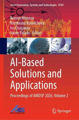 AI-Based Solutions and Applications: Proceedings of AMDSP 2026, Volume 2.