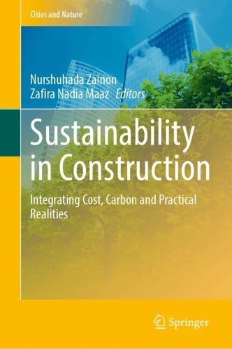 Sustainability in Construction: Integrating Cost, Carbon and Practical Realities.