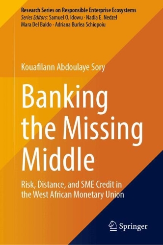 Banking the Missing Middle: Risk, Distance, and SME Credit in the West African Monetary Union.