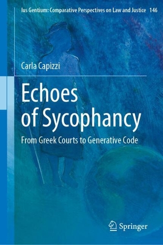 Echoes of Sycophancy: From Greek Courts to Generative Code.