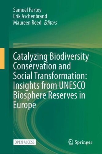 Catalyzing Biodiversity Conservation and Social Transformation: Insights from UNESCO Biosphere Reserves in Europe.