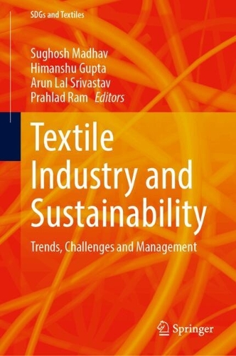Textile Industry and Sustainability: Trends, Challenges and Management.