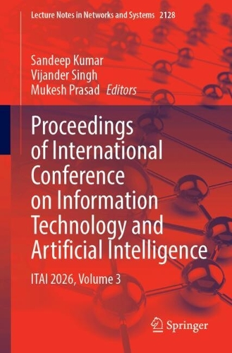 Proceedings of International Conference on Information Technology and Artificial Intelligence: ITAI 2026, Volume 3.