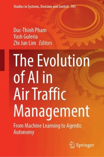 The Evolution of AI in Air Traffic Management: From Machine Learning to Agentic Autonomy.