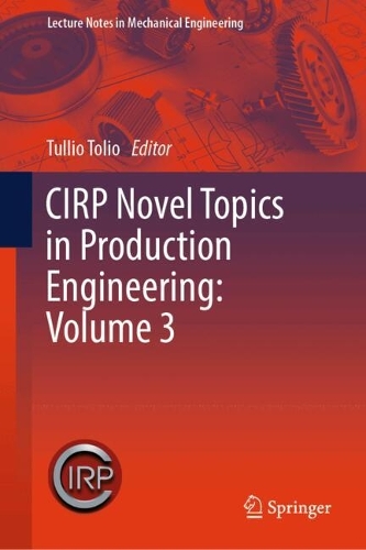 CIRP Novel Topics in Production Engineering: Volume 3.