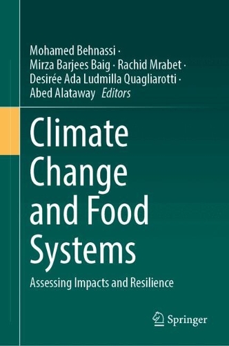 Climate Change and Food Systems: Assessing Impacts and Resilience.