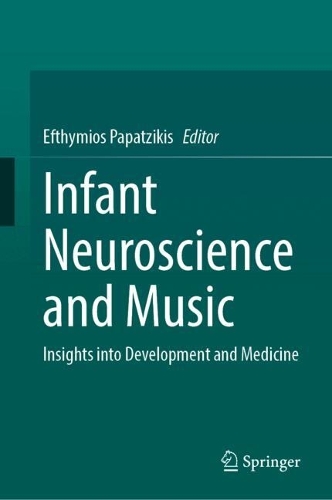 Infant Neuroscience and Music: Insights into Development and Medicine.