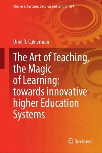The Art of Teaching, the Magic of Learning: towards innovative higher Education Systems.