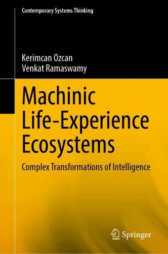 Machinic Life-Experience Ecosystems: Complex Transformations of Intelligence.