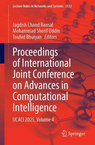 Proceedings of International Joint Conference on Advances in Computational Intelligence: IJCACI 2025, Volume 4.