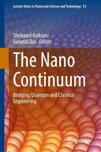 The Nano Continuum: Bridging Quantum and Classical Engineering.