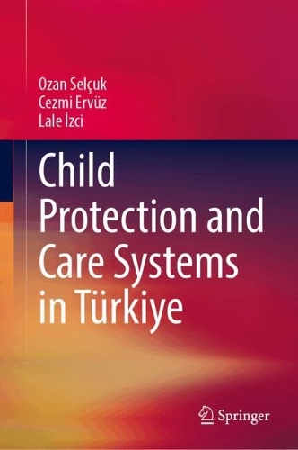 Child Protection and Care Systems in Tuerkiye.