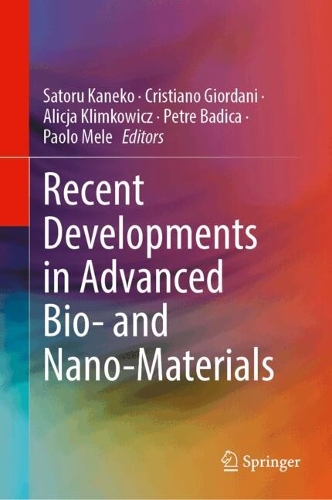 Recent Developments in Advanced Bio- and Nano-Materials.