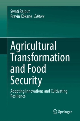 Agricultural Transformation and Food Security: Adopting Innovations and Cultivating Resilience.