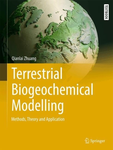 Terrestrial Biogeochemical Modelling: Methods, Theory and Application.