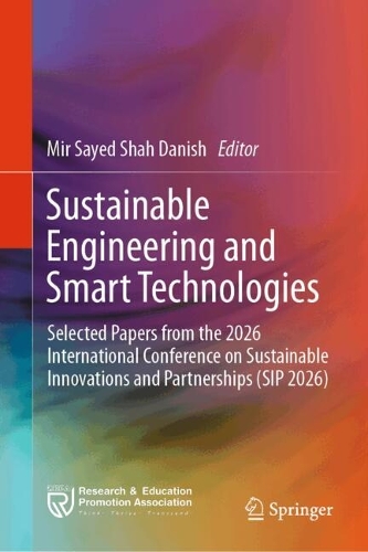 Sustainable Engineering and Smart Technologies: Selected Papers from the 2026 International Conference on Sustainable Innovations and Partnerships (SIP 2026).