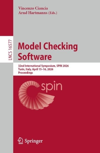 Model Checking Software: 32nd International Symposium, SPIN 2026, Turin, Italy, April 15-16, 2026, Proceedings.