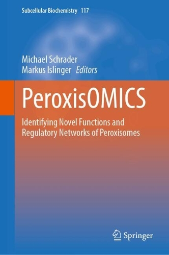 PeroxisOMICS: Identifying Novel Functions and Regulatory Networks of Peroxisomes.
