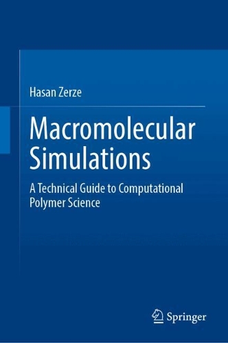Macromolecular Simulations: A Technical Guide to Computational Polymer Science.