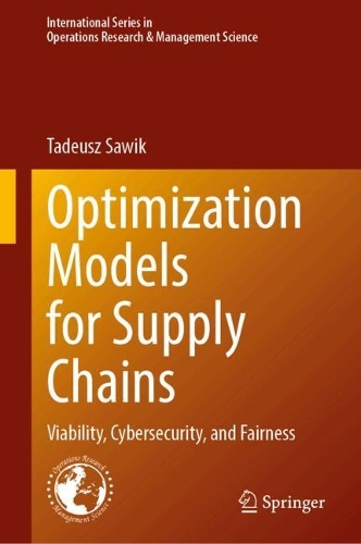 Optimization Models for Supply Chains: Viability, Cybersecurity, and Fairness.