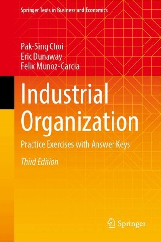 Industrial Organization: Practice Exercises with Answer Keys. Third Edition 2026