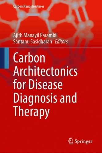 Carbon Architectonics for Disease Diagnosis and Therapy.