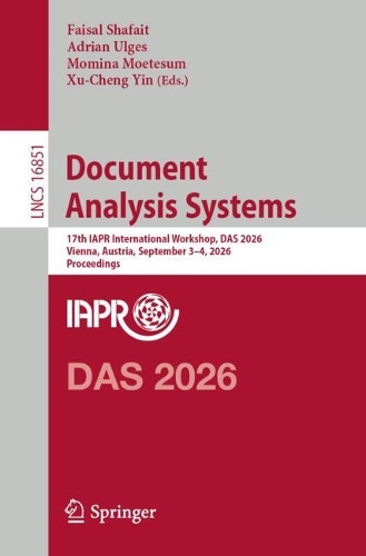 Document Analysis Systems: 17th IAPR International Workshop, DAS 2026, Vienna, Austria, September 3-4, 2026, Proceedings.